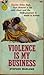 Violence Is My Business (Ch...