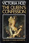 The Queen's Confession by Victoria Holt