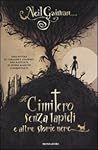 Il cimitero senza lapidi e altre storie nere by Neil Gaiman