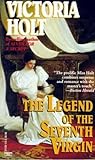 The Legend of the Seventh Virgin by Victoria Holt