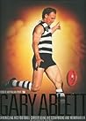 Gary Ablett: Chronicling his Football Career using his Scrapbooks and Memorabilia: An Authorised Portrait (Icons of Australian Sport)