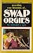 Revealing Case Histories of Swap Orgies