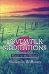 Love Walk Meditations: Back to the Basics