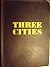 Three Cities