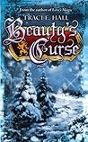 Beauty's Curse by Traci E. Hall Beauty's Curse by Traci E. Hall