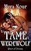 To Tame a Werewolf (River o...