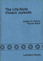 The Life-Style Violent Juvenile: The Secure Treatment Approach