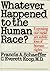 Whatever Happened to the Human Race?