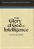 The Glory of God Is Intelli...