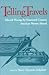 Telling Travels: Selected Writings by Nineteenth-Century American Women Abroad