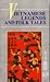 Vietnamese Legends and Folk Tales by The Gioi Publishers