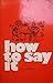 How To Say It by Philip Binham