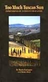 Too Much Tuscan Sun, Confessions of a Chanti Tour Guide