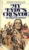 My Lady's Crusade by Annette Motley