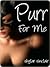 Purr For Me