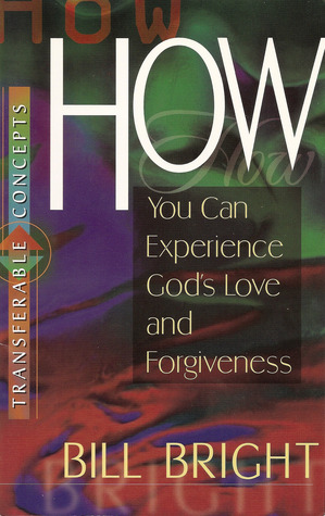 How You Can Experience God's Love and Forgiveness (Transferable Concepts, #2)