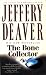 The Bone Collector by Jeffery Deaver The Bone Collector by Jeffery Deaver