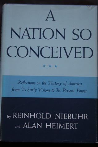 A Nation So Conceived: Reflections on the History of America from its Early Visions to its Present Power (Hardcover)