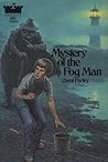 Mystery of the Fog Man