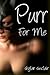 Purr for Me