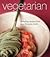 Vegetarian: Tempting recipes from your favourite cooks