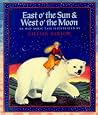 East o' the Sun & West o' the Moon: An Old Norse Tale