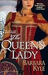 The Queen's Lady by Barbara Kyle