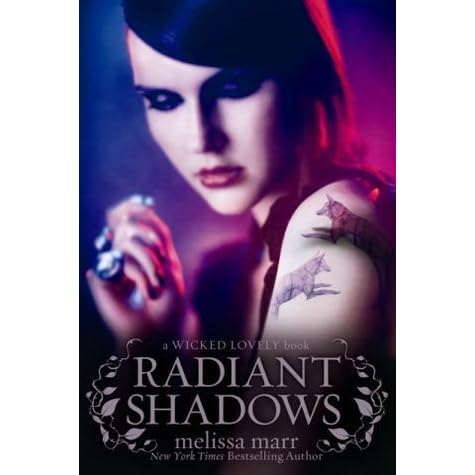 Radiant Shadows Wicked Lovely 4 By Melissa Marr