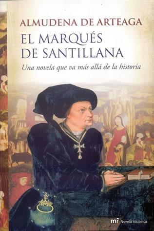 Portada de El Marqués de Santillana, de Almudena de Arteaga