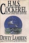 H.M.S. Cockerel by Dewey Lambdin