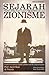 Sejarah Pertumbuhan dan Perkembangan Zionisme
