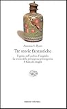 Tre storie fantastiche. Il genio nell'occhio dell'usignolo / La storia della principessa primogenita / Il fiato dei draghi