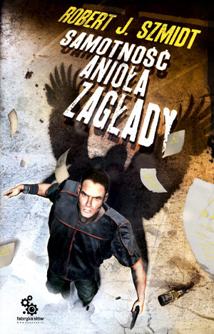 Samotność Anioła Zagłady (Samotność Anioła Zagłady, #1)