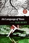 The Language of Trees by Ilie Ruby