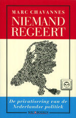 Niemand regeert: de privatisering van de Nederlandse politiek