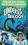 The Undersea Trilogy (Undersea Trilogy, #1-3) The Undersea Trilogy (Undersea Trilogy, #1-3)