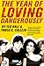 The Year of Loving Dangerously