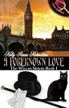 A Foreknown Love A Foreknown Love