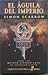 El águila del imperio by Simon Scarrow