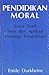 Pendidikan Moral: Suatu Studi Teori dan Aplikasi Sosiologi Pendidikan