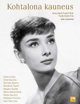 Kohtalona kauneus : Kaunotarten tarinoita (Hardcover)