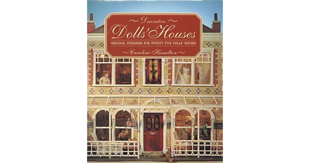 Decorative Dolls' Houses Original Interiors for Twenty Five Dolls