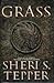 Grass by Sheri S. Tepper