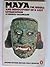 Maya: The Riddle and Rediscovery of a Lost Civilization