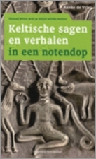 Keltische sagen en verhalen in een notendop (Paperback)