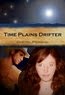 Time Plains Drifter by Cheryl Pierson Time Plains Drifter by Cheryl Pierson