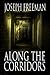 Along The Corridors