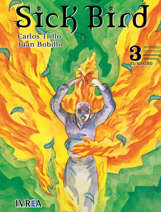 Sick Bird 3: El rostro (Paperback)