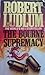 The Bourne Supremacy (Jason Bourne, #2)
