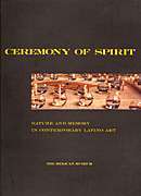Ceremony of Spirit: Nature and Memory in Contemporary Latino Art (Paperback)